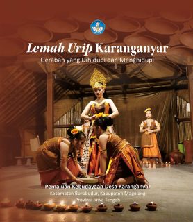 Cover Buku PPK Desa Karanganyar - Lemah Urip Karanganyar - Gerabah yang Dihidupi dan Menghidupi