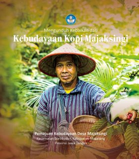 Cover Buku PPK Desa Majaksingi - Mengunduh Kebaikan dari Kebudayaan Kopi Majaksingi
